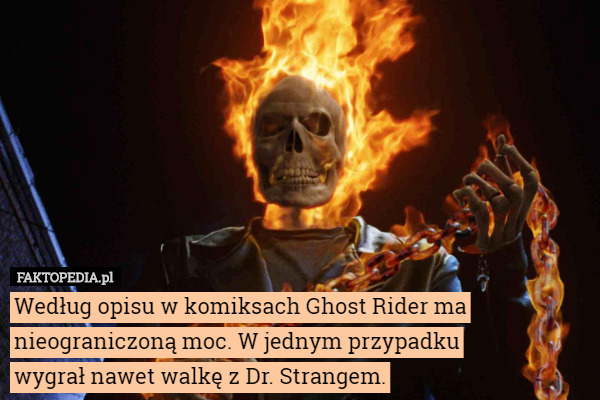 Według opisu w komiksach Ghost Rider ma nieograniczoną moc. W jednym przypadku...