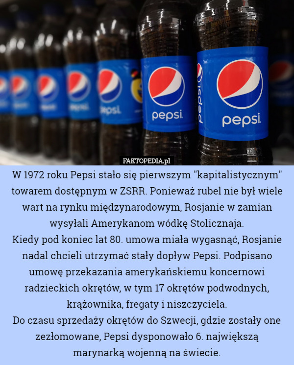 W 1972 roku Pepsi stało się pierwszym "kapitalistycznym" towarem...