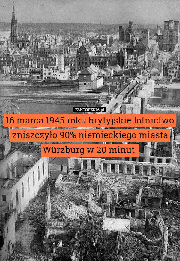 16 marca 1945 roku brytyjskie lotnictwo zniszczyło 90% niemieckiego miasta...