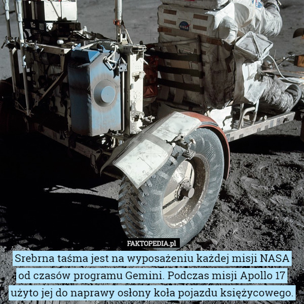 Srebrna taśma jest na wyposażeniu każdej misji NASA od czasów programu...