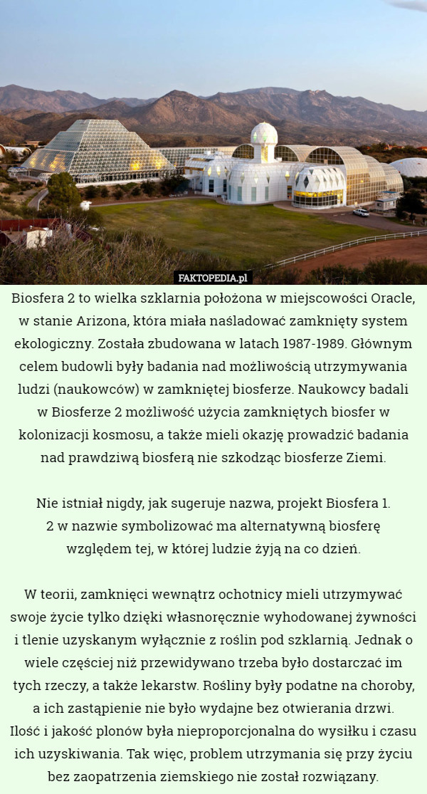 Biosfera 2 to wielka szklarnia położona w miejscowości Oracle, w stanie...