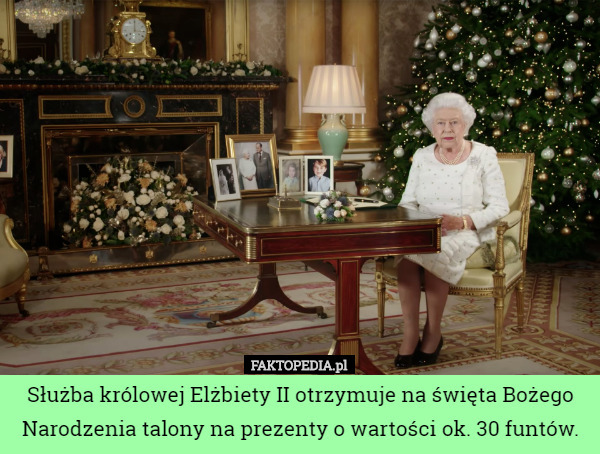 Służba królowej Elżbiety II otrzymuje na święta Bożego Narodzenia talony na...