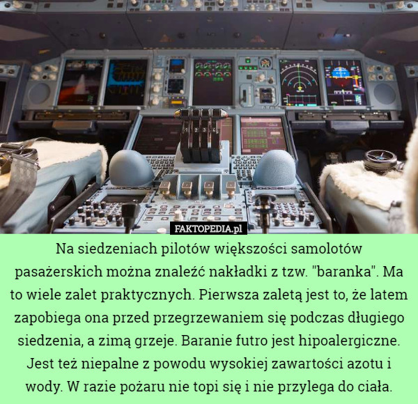 Na siedzeniach pilotów większości samolotów pasażerskich można znaleźć nakładki...