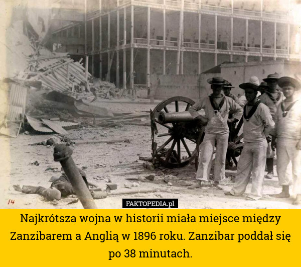 Najkrótsza wojna w historii miała miejsce między Zanzibarem a Anglią w 1896