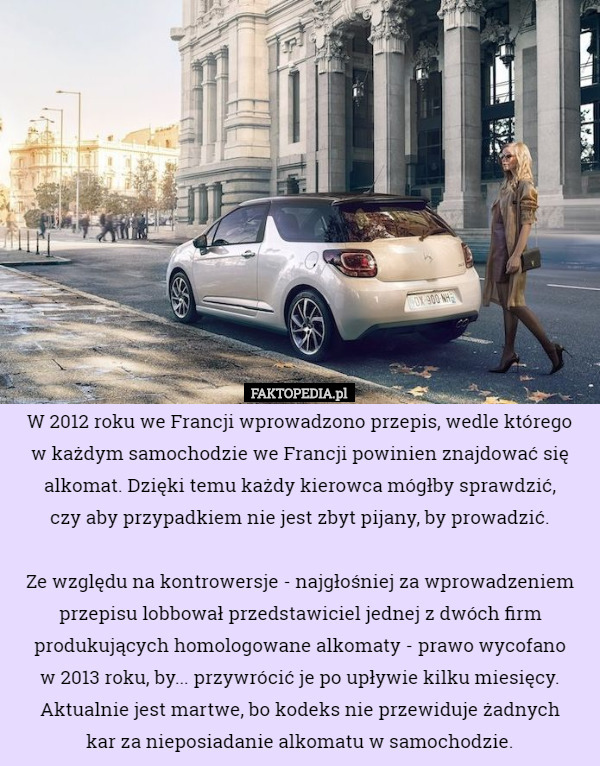W 2012 roku we Francji wprowadzono przepis, wedle którego w każdym samochodzie...