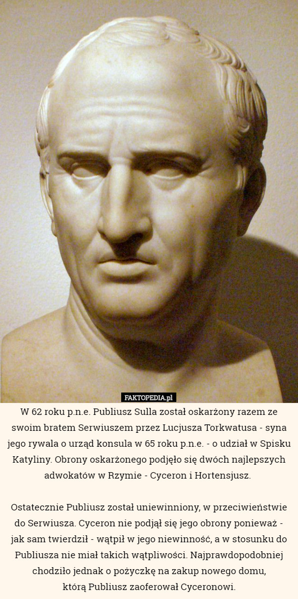 W 62 roku p.n.e. Publiusz Sulla został oskarżony razem ze swoim bratem Serwiuszem...