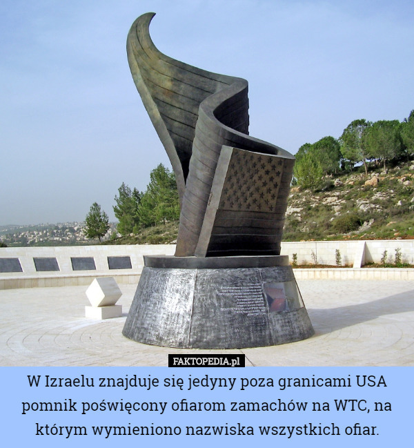 W Izraelu znajduje się jedyny poza granicami USA pomnik poświęcony ofiarom