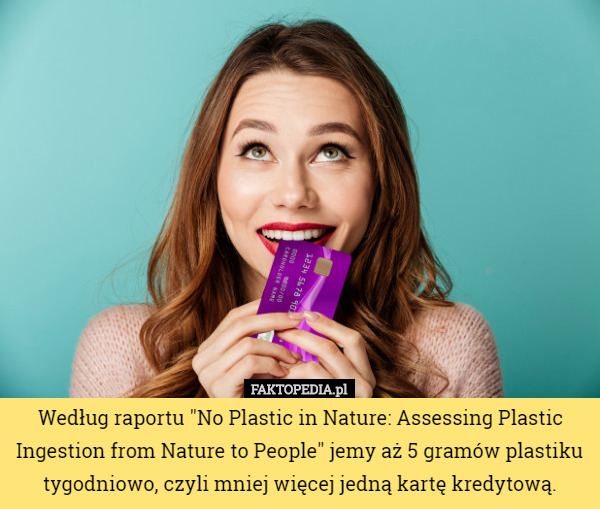 Według raportu "No Plastic in Nature: Assessing Plastic Ingestion from...