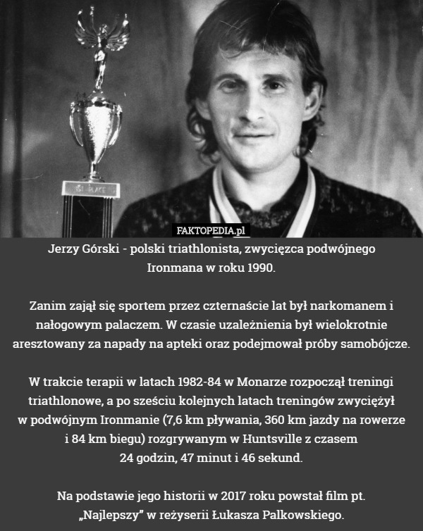Jerzy Górski - polski triathlonista, zwycięzca podwójnego Ironmana w roku...