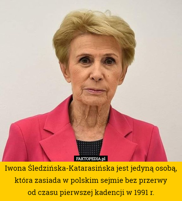 Iwona Śledzińska-Katarasińska jest jedyną osobą, która zasiada w polskim...