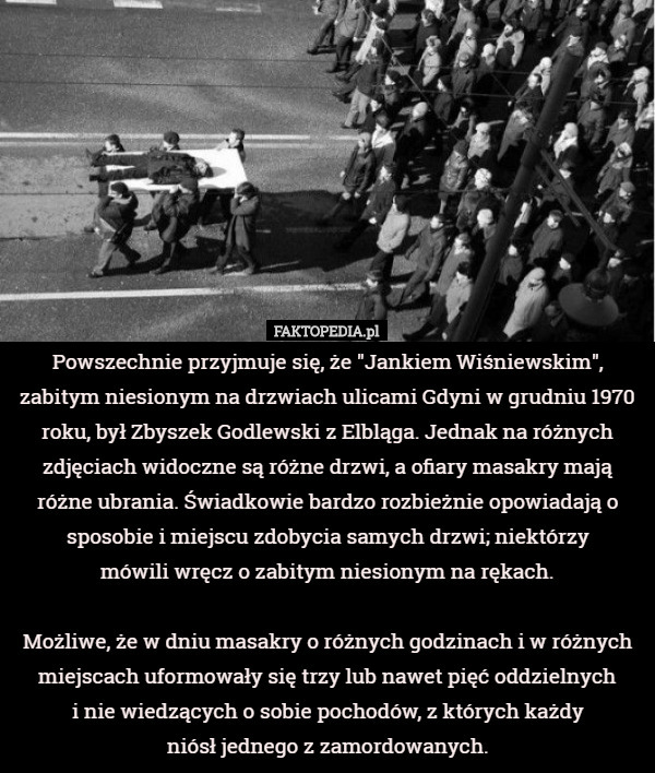 Powszechnie przyjmuje się, że "Jankiem Wiśniewskim", zabitym niesionym...