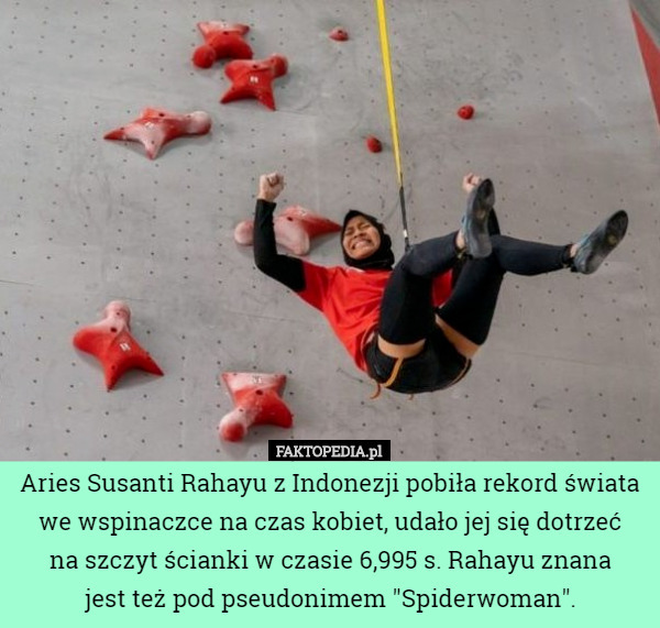 Aries Susanti Rahayu z Indonezji pobiła rekord we wspinaczce na czas kobiet...
