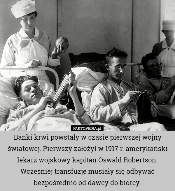 Banki krwi powstały w czasie pierwszej wojny światowej. Pierwszy założył...