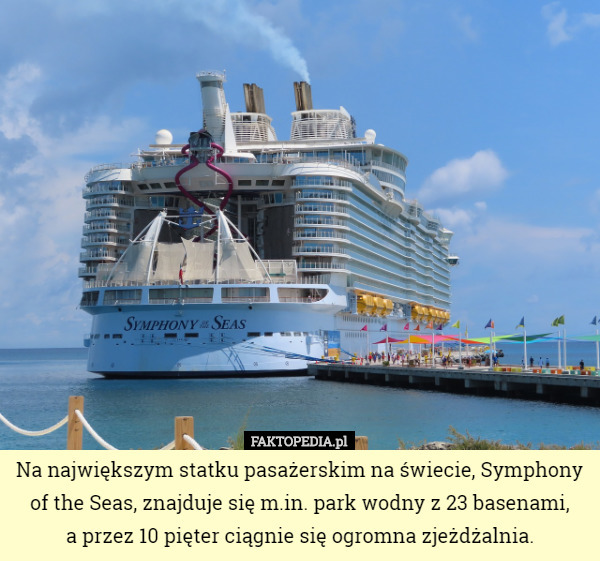 Na największym statku pasażerskim na świecie, Symphony of the Seas, znajduje...