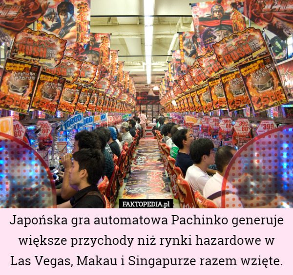 Japońska gra automatowa Pachinko generuje większe przychody niż rynki hazardowe...