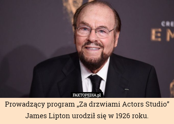Prowadzący program „Za drzwiami Actors Studio” James Lipton urodził się...