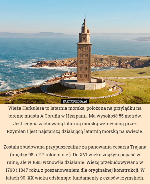 Wieża Herkulesa to latarnia morska, położona na przylądku na terenie miasta...