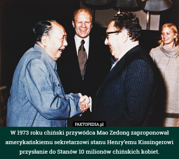 W 1973 roku chiński przywódca Mao Zedong zaproponował amerykańskiemu sekretarzowi