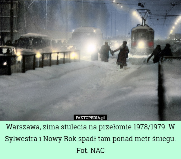 Warszawa, zima stulecia na przełomie 1978/1979. W Sylwestra i Nowy Rok spadł...