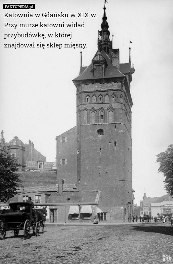 Katownia w Gdańsku w XIX w. Przy murze katowni widać przybudówkę, w której...