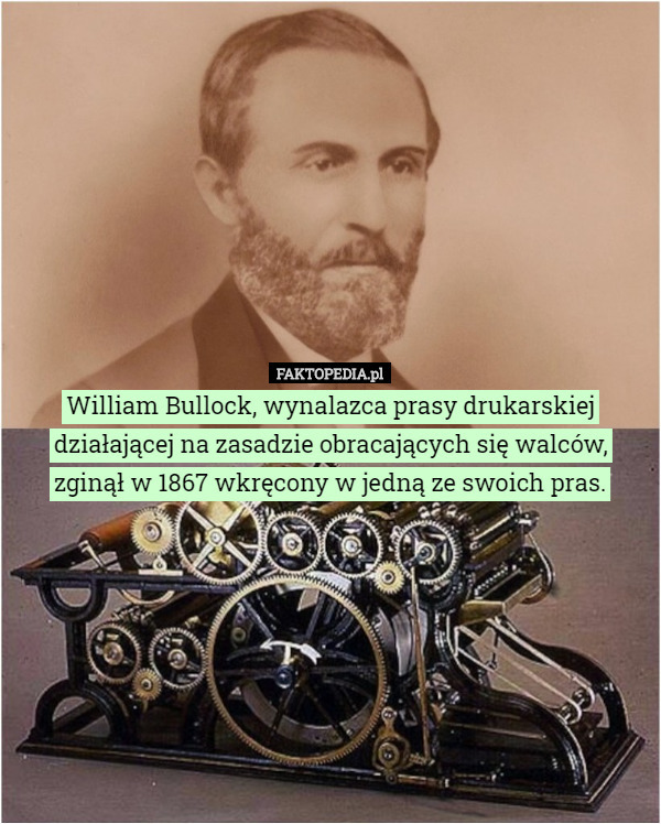 William Bullock, wynalazca prasy drukarskiej działającej na zasadzie obracających