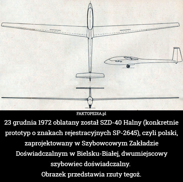 23 grudnia 1972 oblatany został SZD-40 Halny (konkretnie prototyp o znakach...