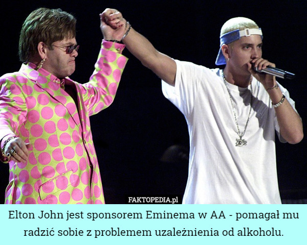 Elton John jest sponsorem Eminema w AA - pomagał mu radzić sobie z problemem...