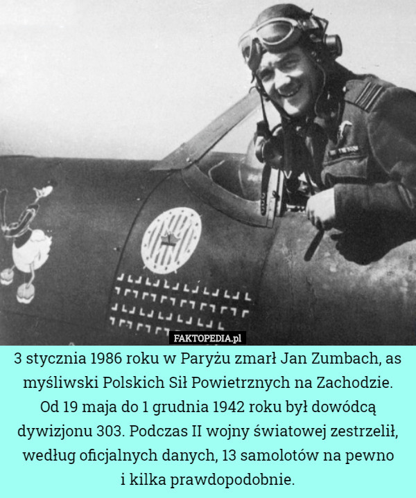 3 stycznia 1986 roku w Paryżu zmarł Jan Zumbach, as myśliwski Polskich sił...