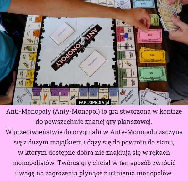 Anti-Monopoly (Anty-Monopol) to gra stworzona w kontrze do powszechnie znanej...
