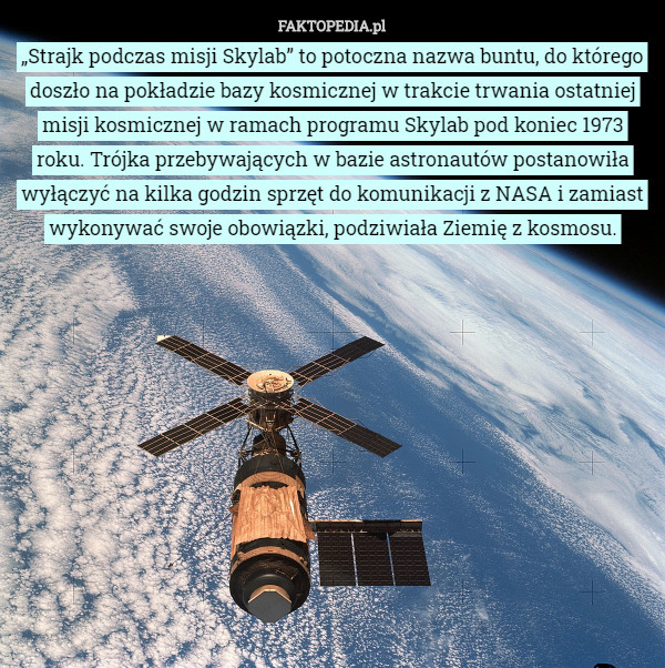 „Strajk na misji Skylab” to potoczna nazwa buntu, do którego doszło na pokładzie...