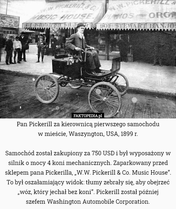 Pan Pickerill za kierownicą pierwszego samochodu w mieście, Waszyngton...