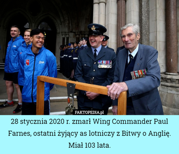 28 stycznia 2020 r. zmarł Wing Commander Paul Farnes, ostatni żyjący as...