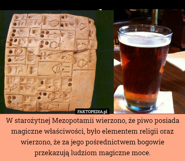 W starożytnej Mezopotamii wierzono, że piwo posiada magiczne właściwości,