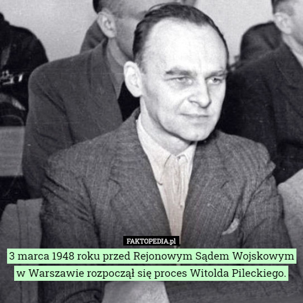 3 marca 1948 roku przed Rejonowym Sądem Wojskowym w Warszawie rozpoczął...