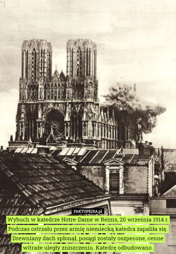 Wybuch w katedrze Notre-Dame w Reims, 20 września 1914 r. Podczas ostrzału