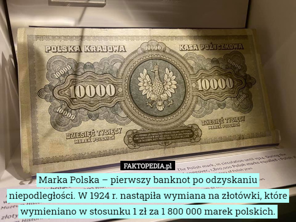 Marka Polska – pierwszy banknot po odzyskaniu niepodległości. W 1924...