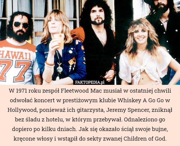 W 1971 roku zespół Fleetwood Mac musiał w ostatniej chwili odwołać koncert...