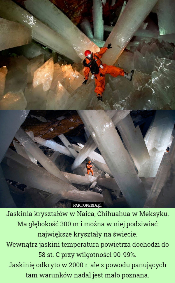 Jaskinia kryształów w Naica, Chihuahua w Meksyku. Ma głębokość 300 m i można
