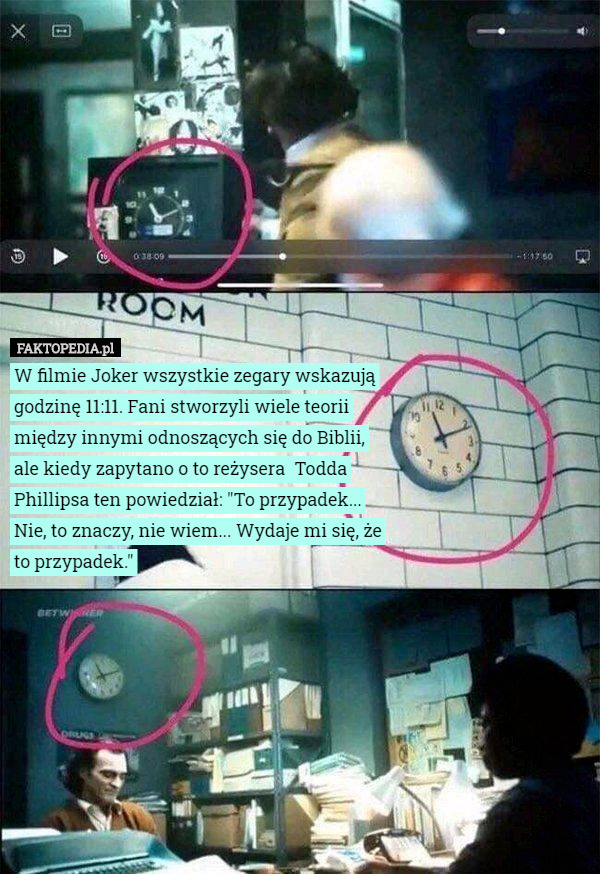 W filmie Joker wszystkie zegary wskazują godzinę 11:11. Fani stworzyli wiele