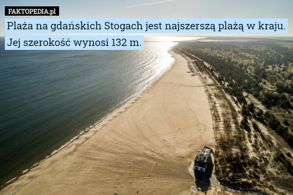 Plaża na gdańskich Stogach jest najszerszą plażą w kraju. Jej szerokość...