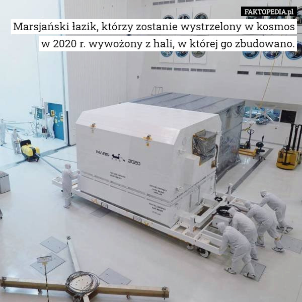 Marsjański łazik, którzy zostanie wystrzelony w kosmos w 2020 r. wywożony