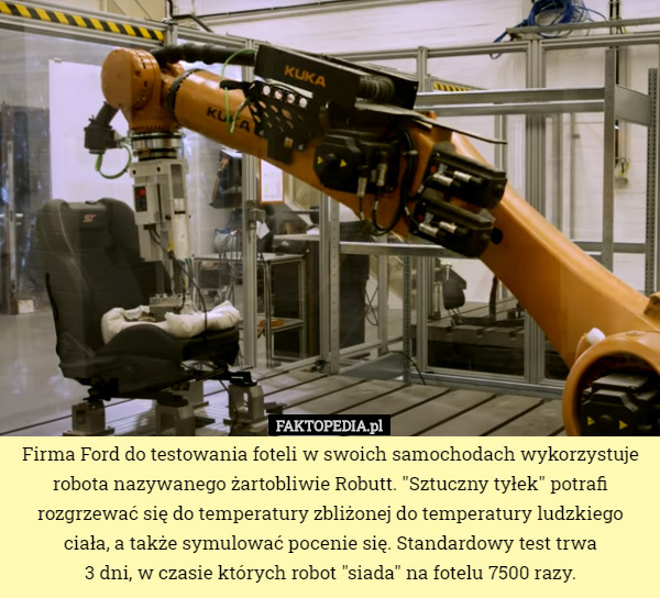 Firma Ford do testowania foteli w swoich samochodach wykorzystuje robota...