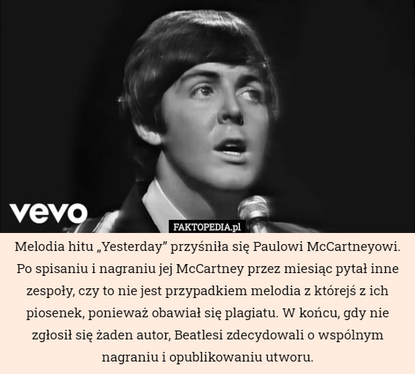 Melodia hitu „Yesterday” przyśniła się Paulowi McCartneyowi. Po spisaniu...