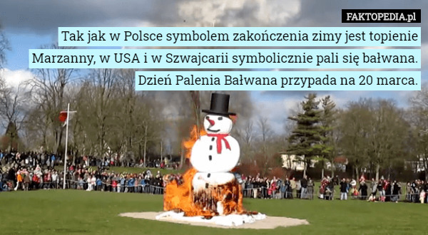 Tak jak w Polsce symbolem zakończenia zimy jest topienie Marzanny, w USA