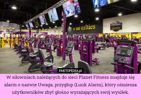 W siłowniach należących do sieci Planet Fitness znajduje się alarm o nazwie