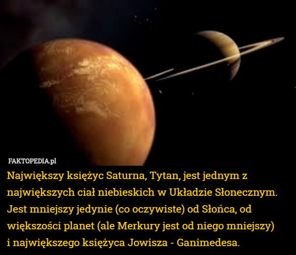 Największy księżyc Saturna, Tytan, jest jednym z największych ciał niebieskich w...