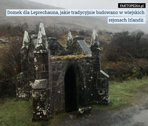 Domek dla Leprechauna, jakie tradycyjnie budowano w wiejskich rejonach Irlandii.