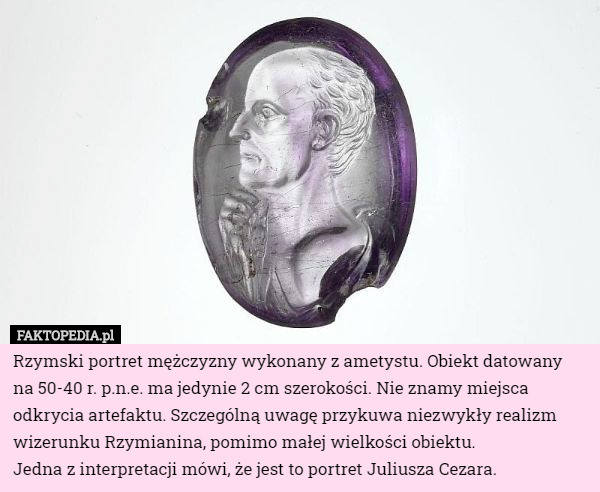 Rzymski portret mężczyzny wykonany z ametystu. Obiekt datowany...