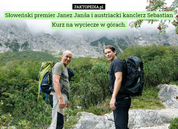 Słoweński premier Janez Janša i austriacki kanclerz Sebastian Kurz na wyciecze