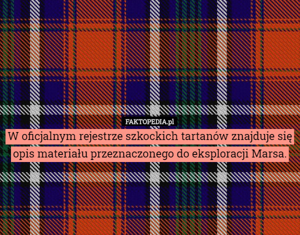 W oficjalnym rejestrze szkockich tartanów znajduje się opis materiały przeznaczonego